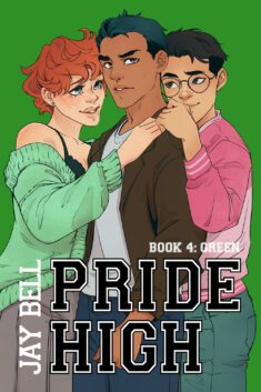 Pride High Book 4 Green Jay Bell cover