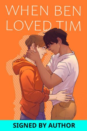 When Ben Loved Tim - signed hardback