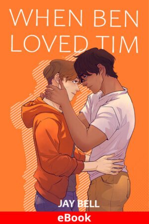 When Ben Loved Tim ebook